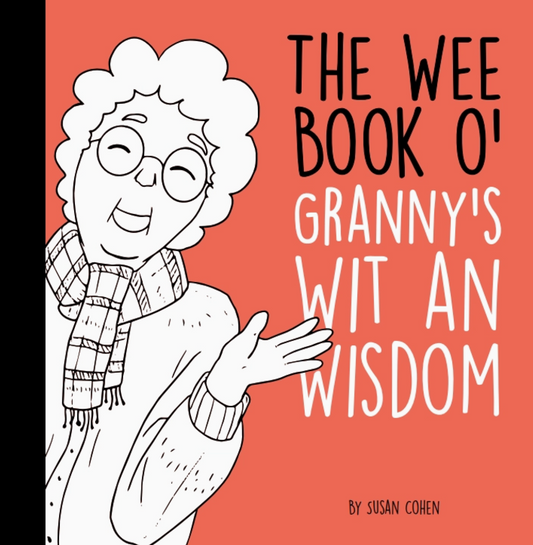 The Wee Book o' Granny's Wit an Wisdom